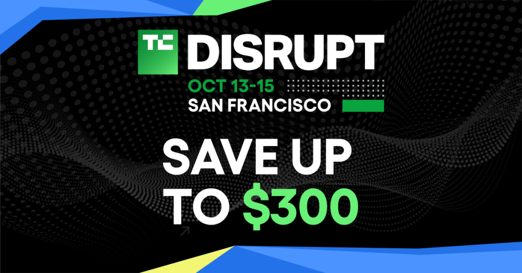 A promotional graphic for up to $300 in savings for TechCrunch Disrupt 2026